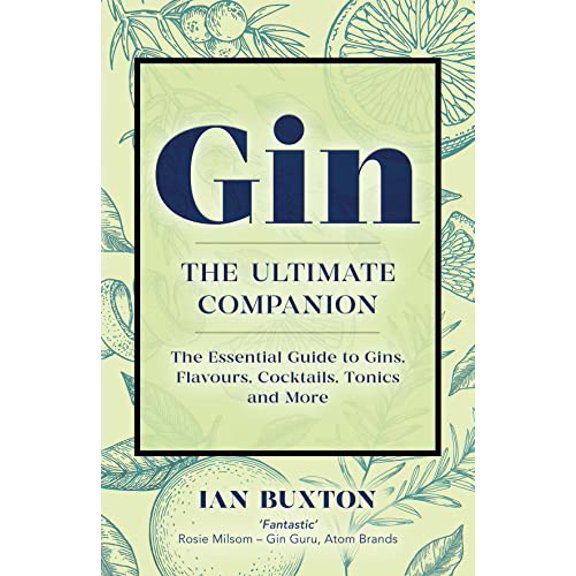 Pre-Owned Gin: The Ultimate Companion: The Essential Guide to Flavours, Brands, Cocktails, Tonics and More, 9781780277530, 1780277539, Paperback,