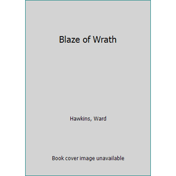 Pre-Owned Blaze of Wrath (Unknown) 0345327357 9780345327352