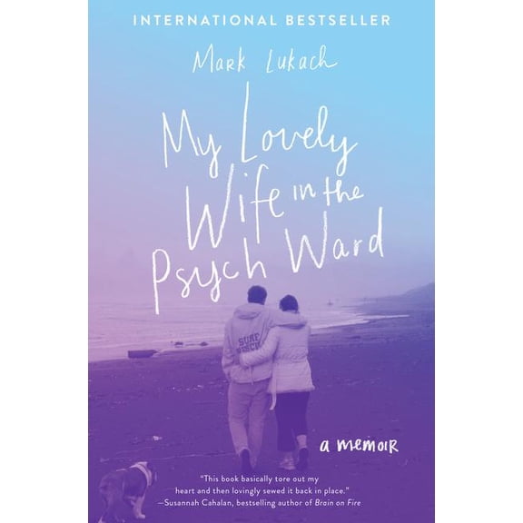 My Lovely Wife in the Psych Ward: A Memoir, (Paperback)