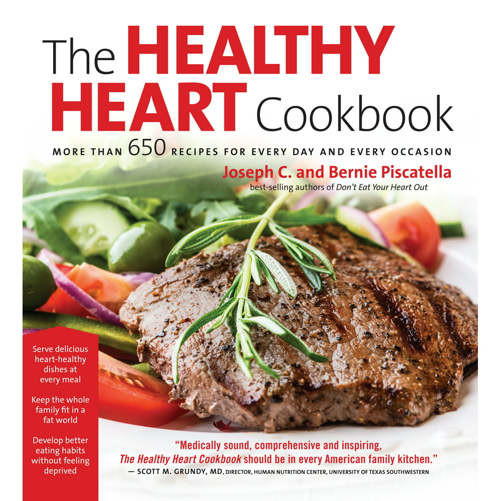 Healthy Heart Cookbook Over 650 Recipes for Every Day and Every