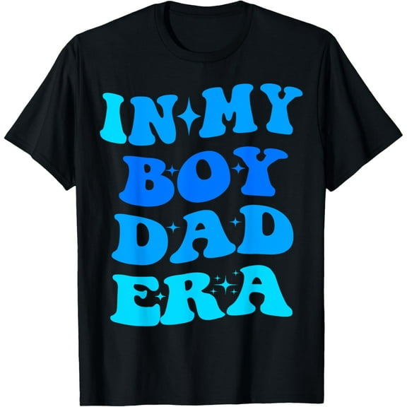In My Boy Dad Era Father's Day T-ShirtMen and women, Black T-shirt, size: Extra large