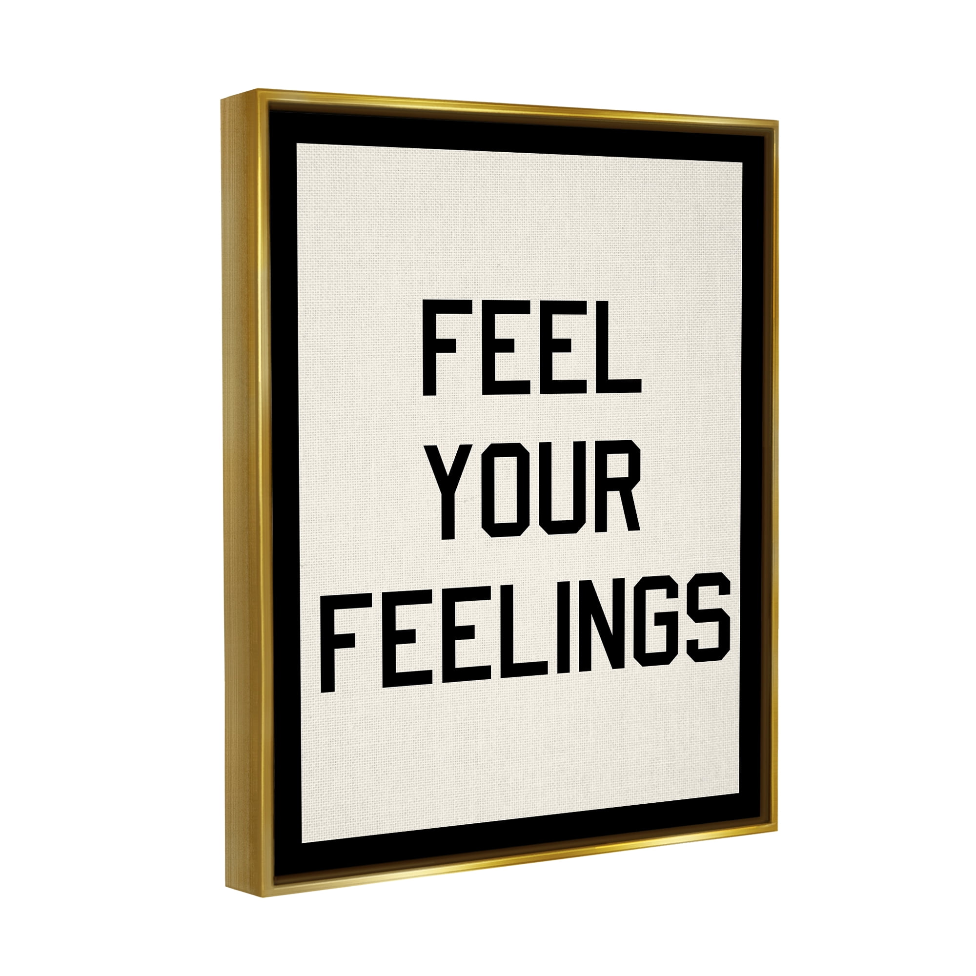 Stupell Industries Feel Your Feelings Phrase Inspirational Painting Gold Floater Framed Art Print Wall Art, 17 x 21