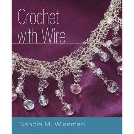 Crochet with Wire [Paperback - Used]