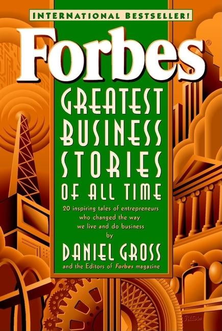 Forbes: Forbes Greatest Business Stories Of All Time (Paperback ...