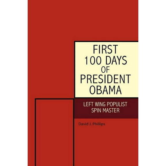First 100 Days of President Obama : Left Wing Populist Spin Master