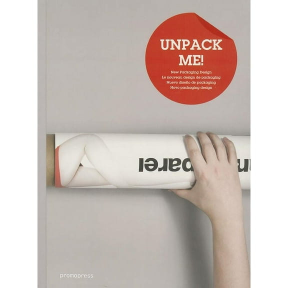 Unpack Me!: New Packaging Design (Paperback)