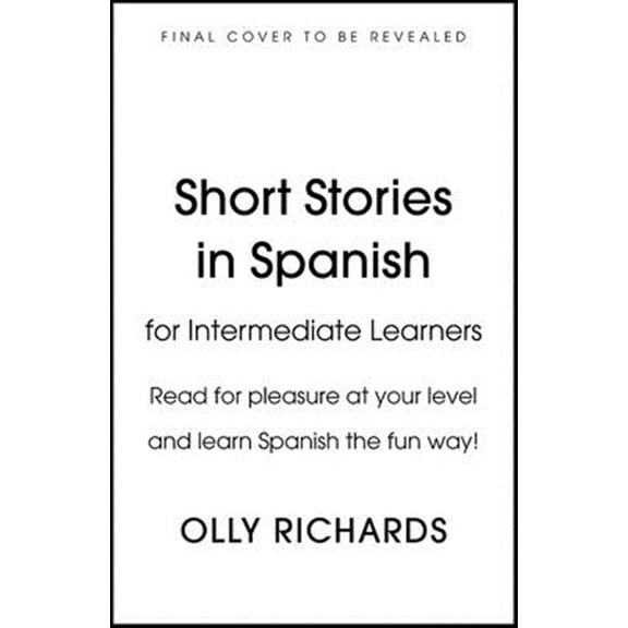 Pre-Owned Short Stories in Spanish for Intermediate Learners: Read for pleasure at your level, expand your vocabulary and learn Spanish the fun way! (Teach Yourself Foreign Language Graded Paperback