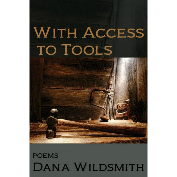 With Access to Tools: Poems, (Paperback)