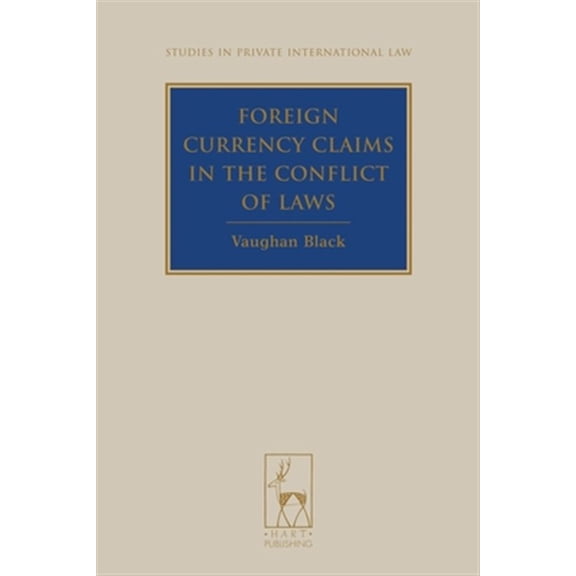 Pre-Owned Studies in Private International Law Foreign Currency Claims in the Conflict of Laws, Book 02, (Hardcover)
