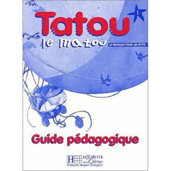 Pre-Owned Tatou Le Matou: Niveau 1 Guide Pedagogique (English and French Edition) (Paperback) 2011551897 9782011551894
