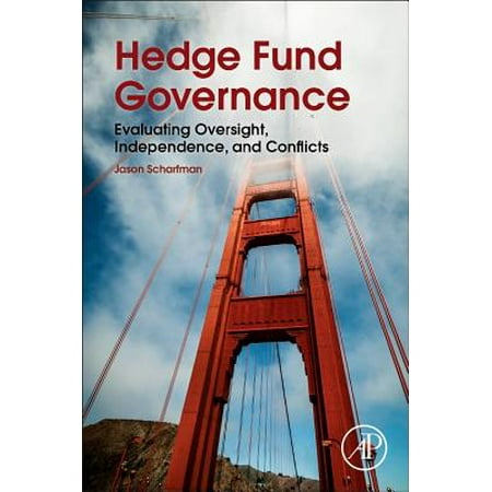 Hedge Fund Governance Evaluating Oversight Independence