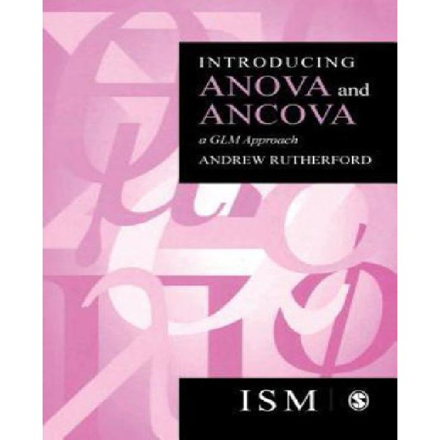 Introducing Anova and Ancova: A GLM Approach (Introducing Statistical Methods series)
