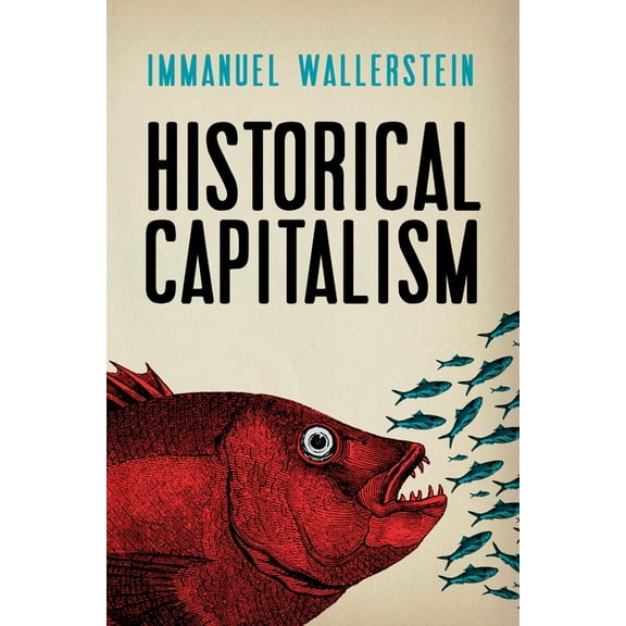 Historical Capitalism with Capitalist Civilization, (Paperback)