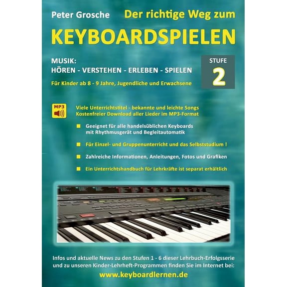 Der richtige Weg zum Keyboardspielen (Stufe 2): FÃ¼r Kinder ab ca. 8-9 Jahre, Jugendliche und Erwachsene - Konzipiert fÃ¼r, (Paperback)