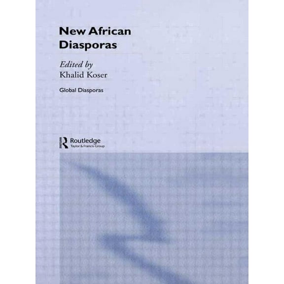Global Diasporas New African Diasporas, (Hardcover)