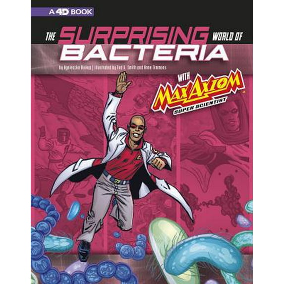 Pre-Owned Graphic Science 4D The Surprising World of Bacteria with Max Axiom, Super Scientist: 4D an Augmented Reading Science Experience, (Paperback)