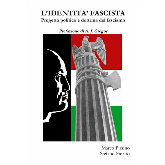 L'IDENTITA' FASCISTA - Progetto politico e dottrina del fascismo (Paperback)