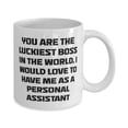 thumbnail image 2 of Unique Idea Personal assistant Gifts, You are The Luckiest Boss in the World. I Would, Nice Holiday 11oz Mug From Men Women, 2 of 2