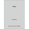 Peter [Hardcover - Used]