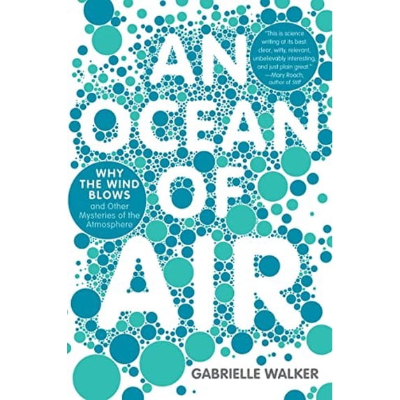 Pre-Owned An Ocean of Air: Why the Wind Blows and Other Mysteries of the Atmosphere (Paperback) 015603414X 9780156034142