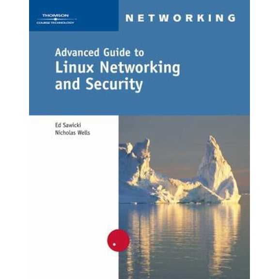 Pre-Owned Advanced Guide to Linux Networking and Security (Paperback) 1418835390 9781418835392