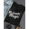 thumbnail image 3 of Melanin Magic T-Shirt Women -Smartprints Designs, Female XX-Large, 3 of 4