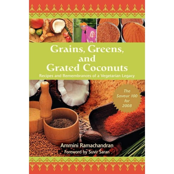 Grains, Greens, and Grated Coconuts: Recipes and Remembrances of a Vegetarian Legacy, (Paperback)