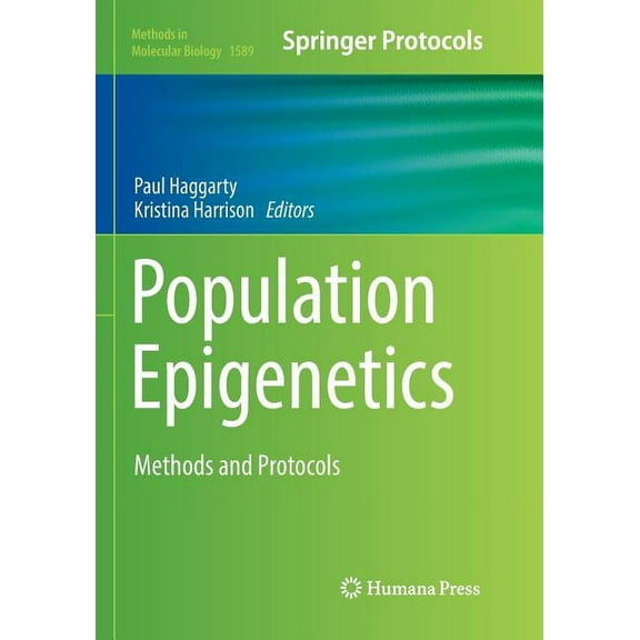 Methods in Molecular Biology Population Epigenetics: Methods and Protocols, Book 1589, (Paperback)