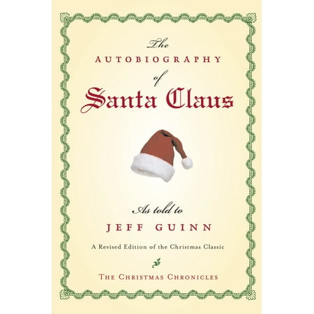 The Autobiography of Santa Claus : A Revised Edition of the Christmas (List Of Best Autobiographies)