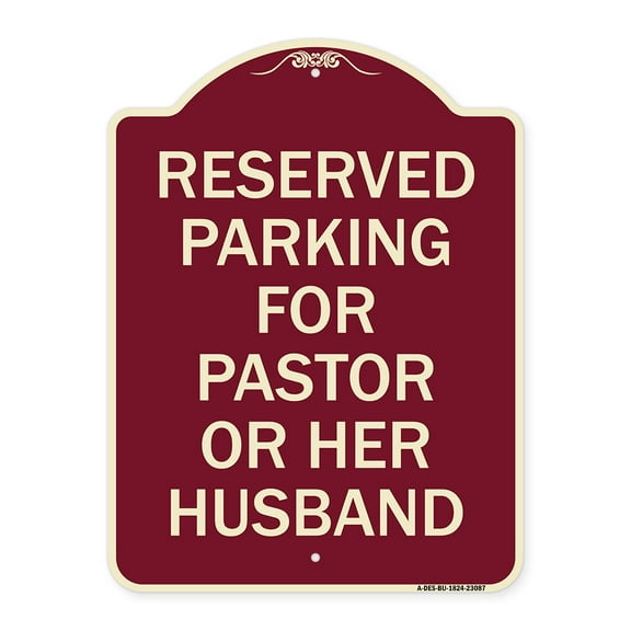 SignMission Designer Series Sign - Reserved Parking for Pastor or Her Husband | Burgundy 18" x 24" Heavy-Gauge Aluminum Architectural Sign | Protect Your Business & Municipality | Made