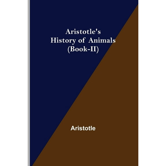 Aristotle's History of Animals (Book-II), (Paperback)