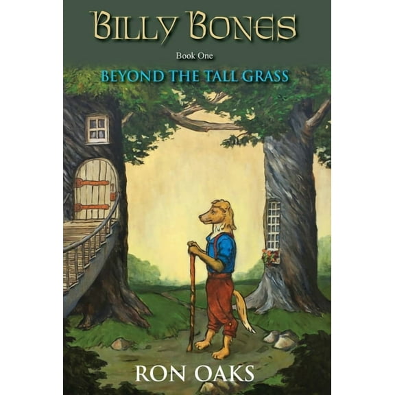 Billy Bones Beyond the Tall Grass (Billy Bones, #1), Book 1, (Hardcover)