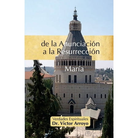 De la Anunciación a la Resurrección : María (Paperback)