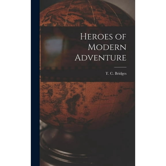 Heroes of Modern Adventure (Hardcover)
