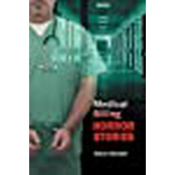 Medical Billing Horror Stories (Paperback)