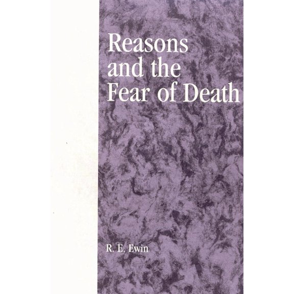 Reasons and the Fear of Death, (Paperback)