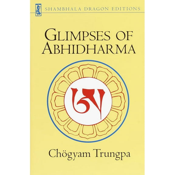 Glimpses of Abhidharma : From a Seminar on Buddhist Psychology (Paperback)