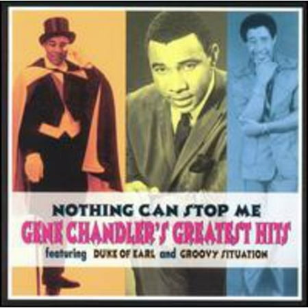 Gene Chandler Greatest Hits: Nothing Can A Stop