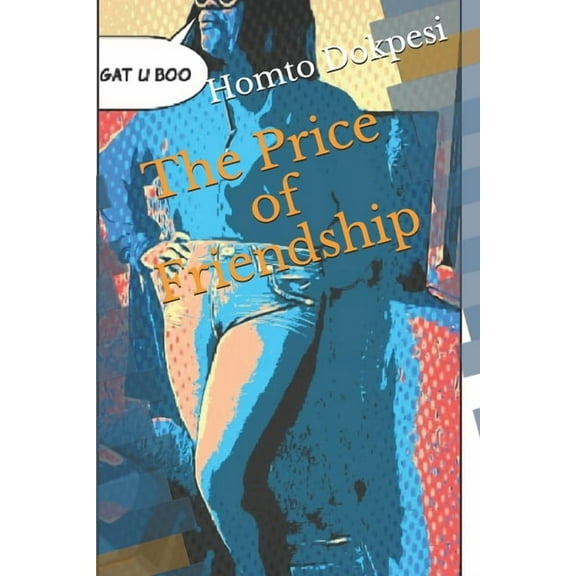 The Price of Friendship