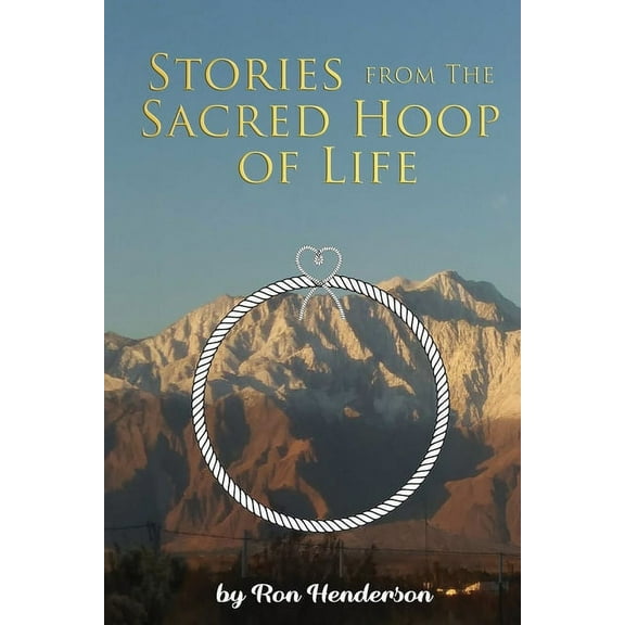 Stories from the Sacred Hoop of Life (Paperback)
