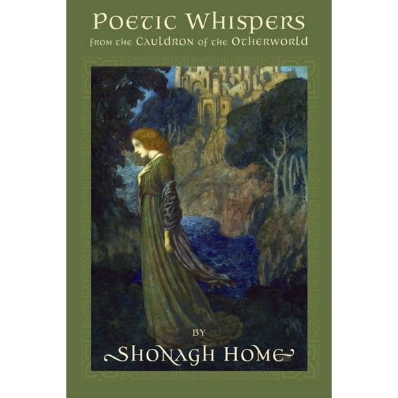 Poetic Whispers from the Cauldron of the Otherworld, (Paperback)