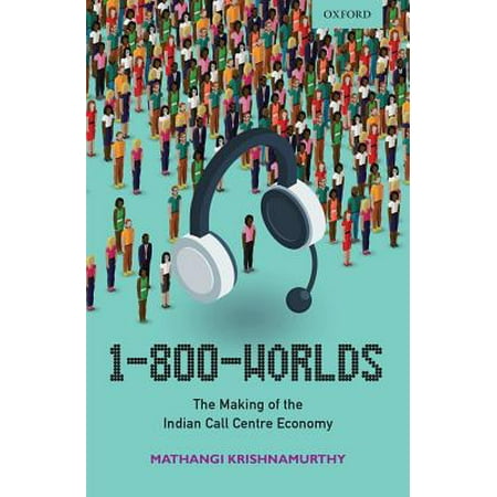 Walmart 1800 Call In Number >> 1 800 Worlds The Making Of The Indian Call Centre Economy Walmart 1800 Call In Number >> 1 800 Worlds The Making Of The Indian Call Centre Economy