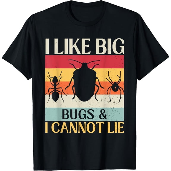 Insect Lover, I Like Big Bugs And I Can Not Lie Funny Bugs T-ShirtMen's and women's gift, black and white T-shirt, size: Extra large S-4XL