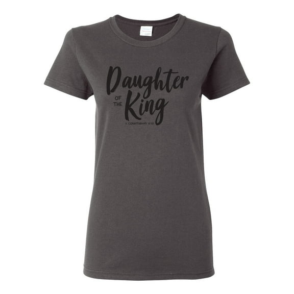 Wild Bobby Daughter Of The King 2 Corinthians 6:18 Inspirational/Christian Women Graphic Tee, Charcoal, Small