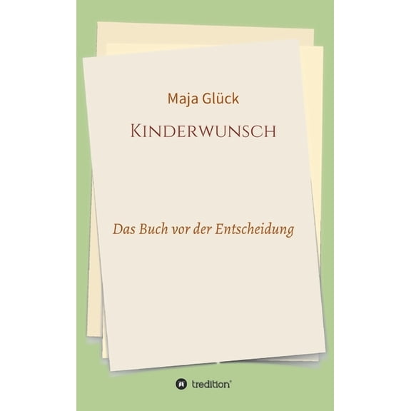 Kinderwunsch: Das Buch vor der Entscheidung, (Hardcover)