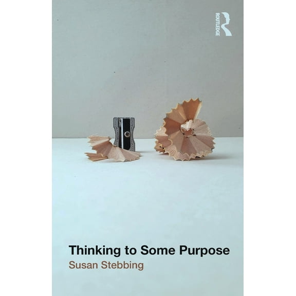 Thinking to Some Purpose, (Paperback)