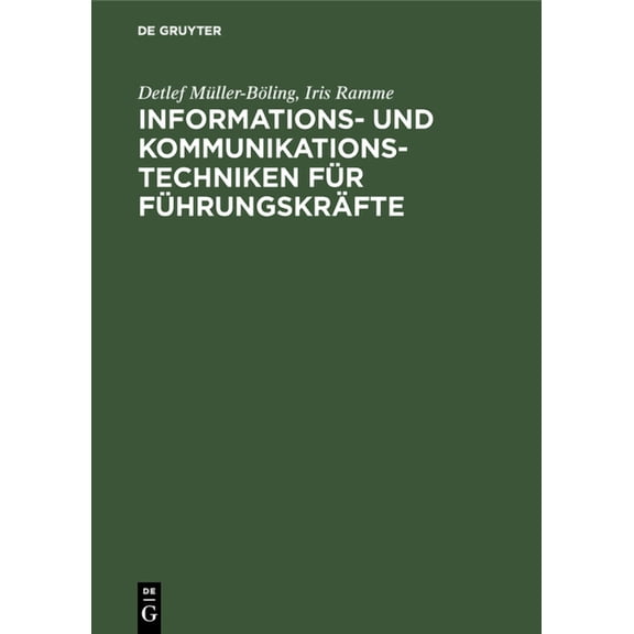 Informations- und Kommunikationstechniken fÃ¼r FÃ¼hrungskrÃ¤fte, (Hardcover)