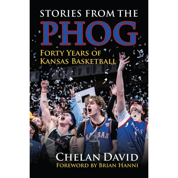 Stories from the Phog: Forty Years of Kansas Basketball, (Paperback)