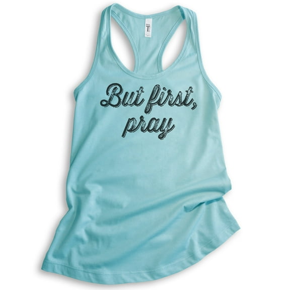 But First Pray Tank Top, Ladies Racerback Tank Top, Cute Religious Tank, Christian Tank, Cancun, Medium