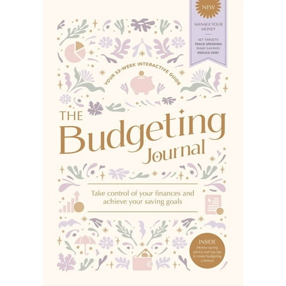 The Budgeting Journal: Take Control of Your Finances and Achieve Your Saving Goals, (Hardcover)